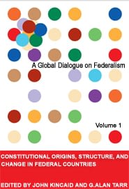 A Global Dialogue on Federalism, Volume 1: Constitutional Origins, Structure, and Change in Federal Countries-Book